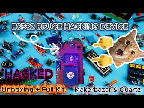 ESP32 Bruce Firmware Hacking Device Unboxing 🔥 | Makerbazar + Quartz Components Full Kit |
