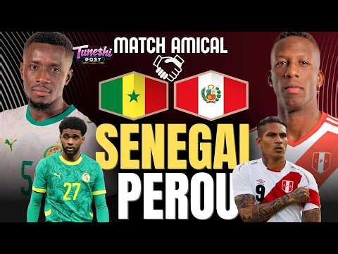DIRECT: SÉNÉGAL VS PÉROU / MATCH AMICALE