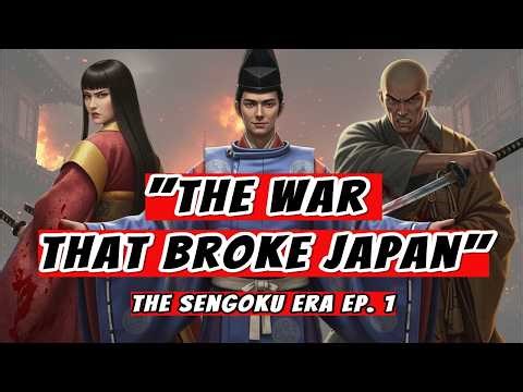 Sengoku Era EP1: How the Warring States period in Japan Really Started.'The Ōnin War'