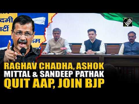 BREAKING: Raghav Chadha, Ashok Mittal & Sandeep Pathak quit AAP, join BJP; more MPs to follow