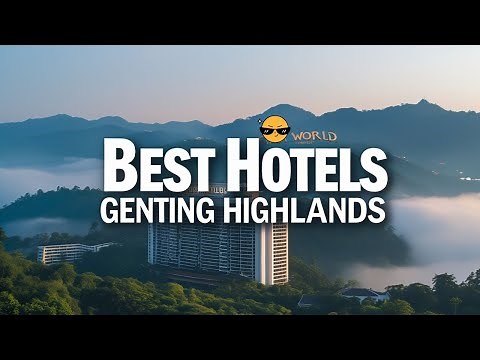 Top 7 Hotels in Genting Highlands with Stunning Views | Where to Stay in Genting Highlands