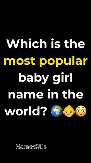 You Won’t Guess the Most Popular Baby Girl Name 😳🌍 #babynames #shorts #viralshorts #girlname