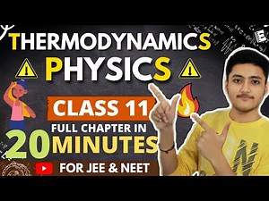 Thermodynamics Class 11 | Physics | For JEE & NEET | Full Revision In 20 Minutes