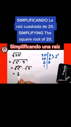 SIMPLIFICANDO La raíz cuadrada de 20. SIMPLIFYING The square root of 20.