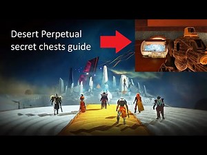 The Desert Perpetual Secret chests Guide