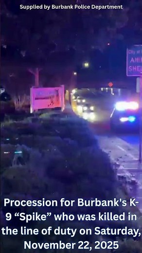Procession for Burbank K-9 "Spike" after being killed in the line of duty on November 22, 2025