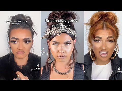 YOU DON´T LOOK BRITISH | If you don't know me I'm M to the B | CHAV MAKE UP COMPILATION