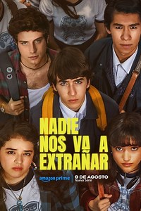 Nadie nos va a extrañar - Serie de TV - Cine.com