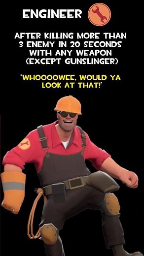 Engineer | Killing More Than 3 Enemies In 20 Seconds With Any Weapon | Engineer Voice Lines