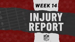 Week 14 NFL injury report, status updates
