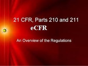 21 CFR Part 210,211 and eCFR