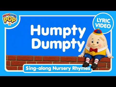 Humpty Dumpty Sat On A Wall 🥚 Nursery Rhymes Sing-Along & Lyric Video | Preschool Pop