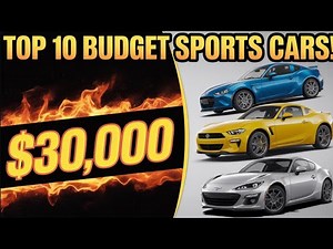 Top 10 Best Budget Sports Cars Under $30,000 (2025 Edition)