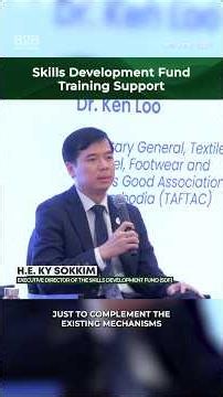 Skills Development Fund Training Support - H.E. Ky Sokkim, Skills Development Fund