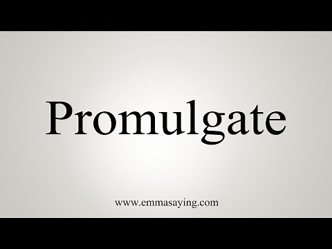 How To Say Promulgate