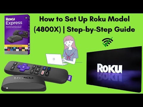 How to Set Up Roku Model (4800X) | Step-by-Step Guide