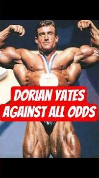 Dorian Yates , the bodybuilder who defied the impossible