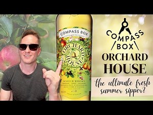 Is this the best Compass Box whisky? | Compass Box Orchard House REVIEW