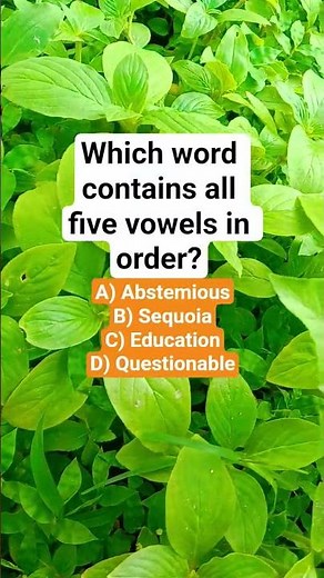 Which word contains all five vowels in order?