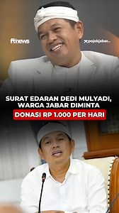 Surat Edaran Dedi Mulyadi, Warga Jabar Diminta Donasi Rp 1.000 Per Hari Gubernur Jawa Barat Dedi Mulyadi menerbitkan surat edaran yang berisi imbauan kepada aparatur sipil negara, pelajar, serta masyarakat untuk berpartisipasi dalam gerakan donasi sosial. Program yang diberi nama Gerakan Rereongan Sapoe Sarebu atau Gerakan Rereongan Poe Ibu ini mengajak setiap individu menyisihkan seribu rupiah per hari. Edaran tersebut berlaku bagi seluruh lapisan, mulai dari perangkat daerah provinsi hingga ka