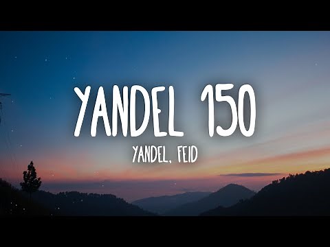 Yandel, Feid - Yandel 150 (Letra/Lyrics)