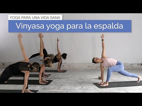 Vinyasa Yoga para la Espalda | Alta, media y baja
