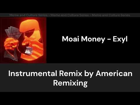 Moai Money - Exyl (Instrumental Remix)