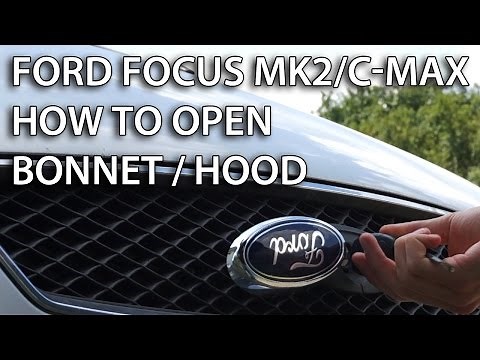 How to open the bonnet in Ford Focus MK2