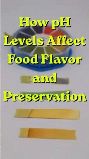 How pH Levels Affect Food Flavor and Preservation #foodfacts