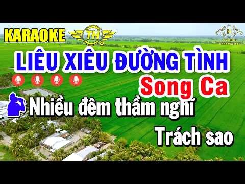 Liêu Xiêu Đường Tình Karaoke Song Ca Nhạc Sống Dễ Hát | Trọng Hiếu