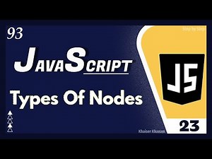 JavaScript DOM - Different Types of Nodes ||Tutorial-23|| JavaScript Tutorial for Beginners - 93