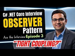 Observer Pattern in C# | TIGHT COUPLING? Fix It | .NET Core Interview Question (Ep 3)