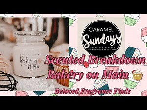 Bakery on Main 🧁 | Scented Breakdown Review | Caramel Sundays Candle