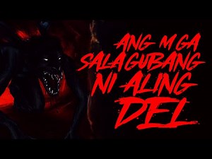 Kwentong Aswang - MGA SALAGUBANG NI ALING DEL FULL EPISODE | Inspired by True Story