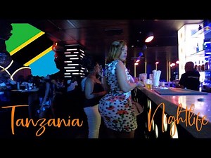Tanzania Nightlife In Zanzibar and Dar es Salaam