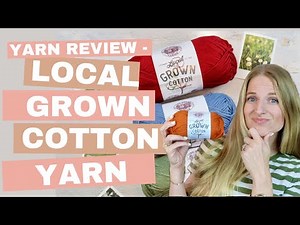 Local Grown Cotton YARN [COZY Yarn Review] - Is the price worth it?