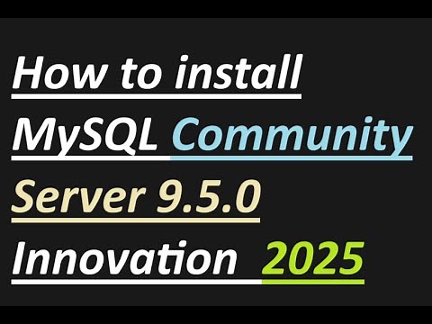 How to install MySQL Community Server 9.5.0 Innovation