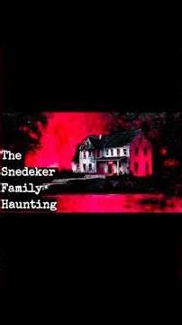 THE SNEDEKER FAMILY HAUNTING | TRUE STORY OF CONNECTICUT #possession #hauntedhouse