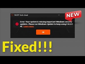 Fix Faceit: Your system is missing important Windows security updates - 2026 - Windows 11/10/8
