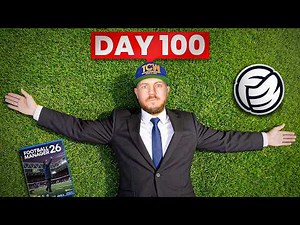 I Spent 100 Days Playing Football Manager 26