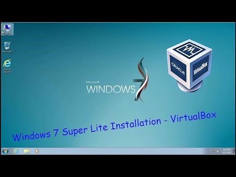 Windows 7 Super Lite Installation - VirtualBox