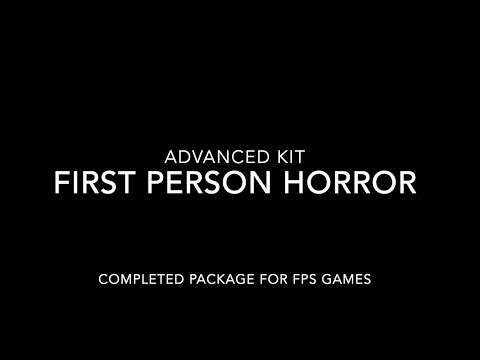 ADVANCED FIRST PERSON HORROR FPS KIT - UNITY DEMO SCENARIO WITH PC INPUTS!