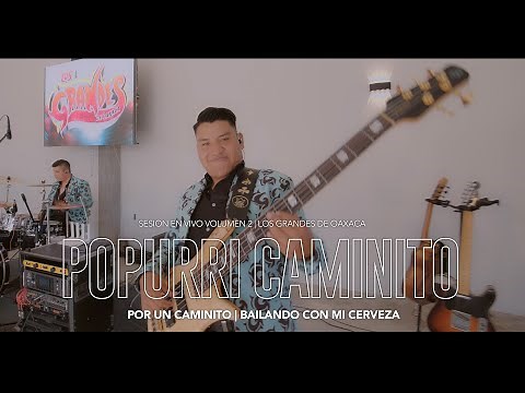 Popurrí Caminito - Sesion en Vivo Vol. 2 - Los Grandes de Oaxaca