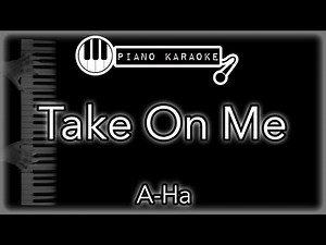 Take On Me - A-Ha - Piano Karaoke Instrumental