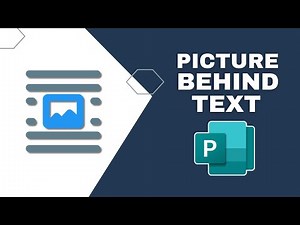 How to Put Picture Behind the Text in Publisher Document