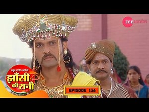 गंगाधर ने किया झांसी के रानी का एलान | Jhansi Ki Rani | Full Episode 136 | Hindi Serial | Zee TV