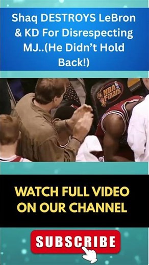 Shaq DESTROYS LeBron & KD For Disrespecting MJ..(He Didn’t Hold Back!)5