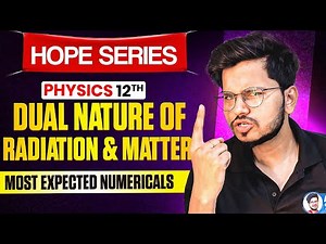Dual Nature Of Radiation and Matter Most Expected Numericals One Shot Class 12 Physics | Hope Series