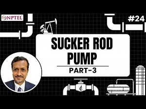 #24 Sucker Rod Pump (SRP) | Part 3 | Artificial Lift
