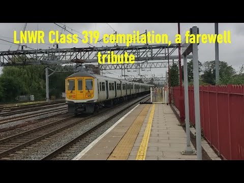LNWR Class 319 compilation, a farewell tribute